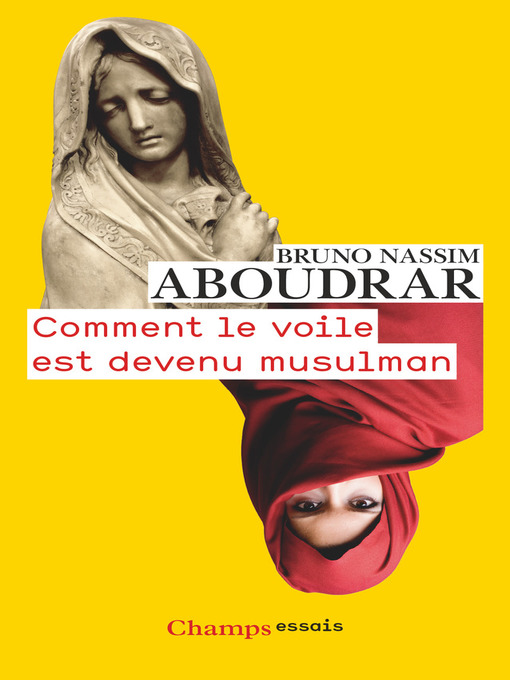 Title details for Comment le voile est devenu musulman by Bruno Nassim Aboudrar - Available